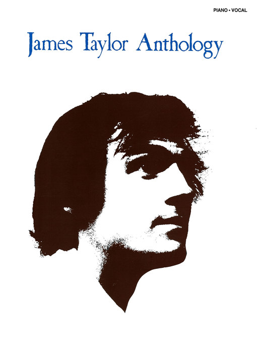 Title details for James Taylor--Anthology Songbook by James Taylor - Available